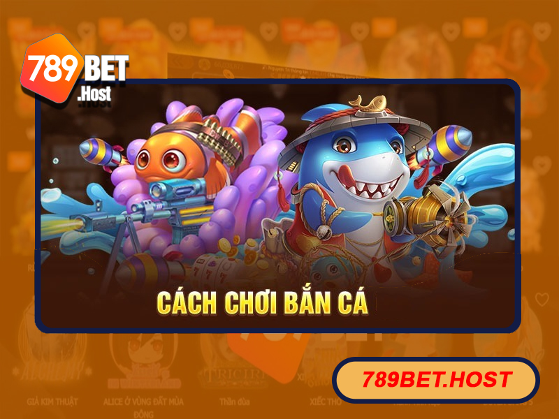 Các bước tiến hành chơi bắn cá đổi thưởng tại 789Bet hiệu quả