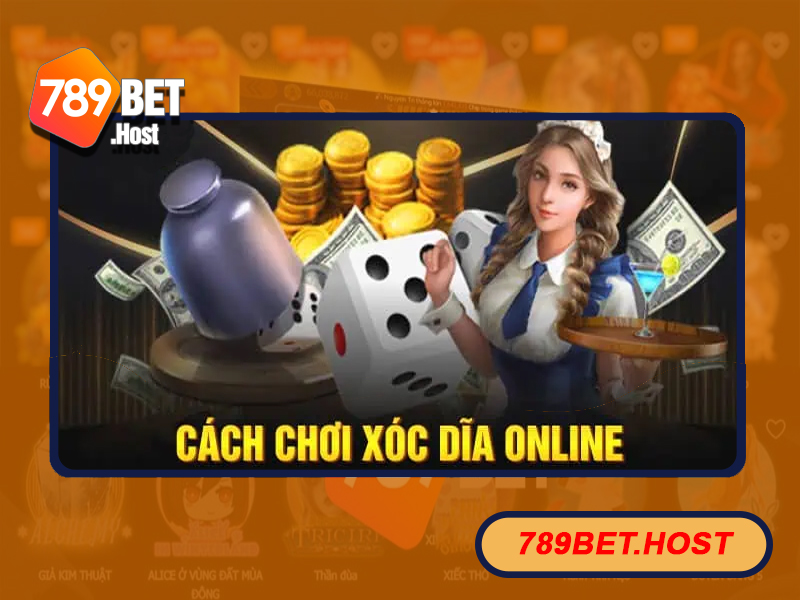 Cách chơi xóc đĩa tại 789Bet hiệu quả