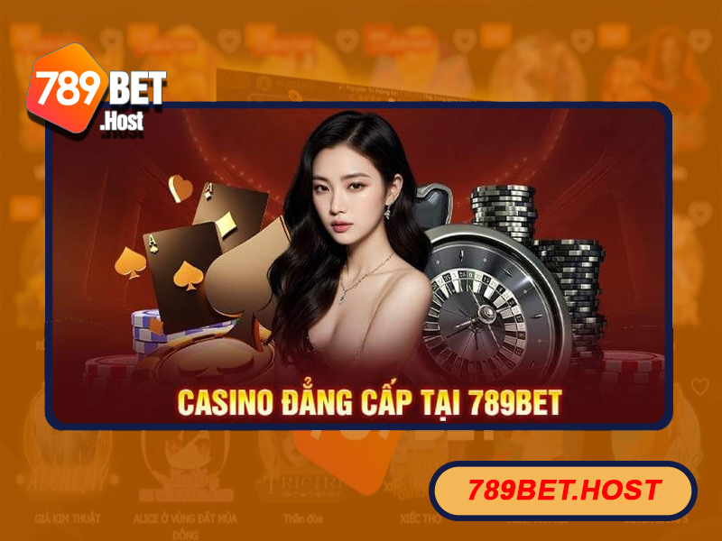 Tìm hiểu đôi điều cơ bản về sảnh game Casino 789Bet