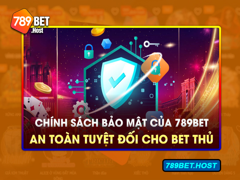 Chính sách bảo mật tại 789bet an toàn tuyệt đối