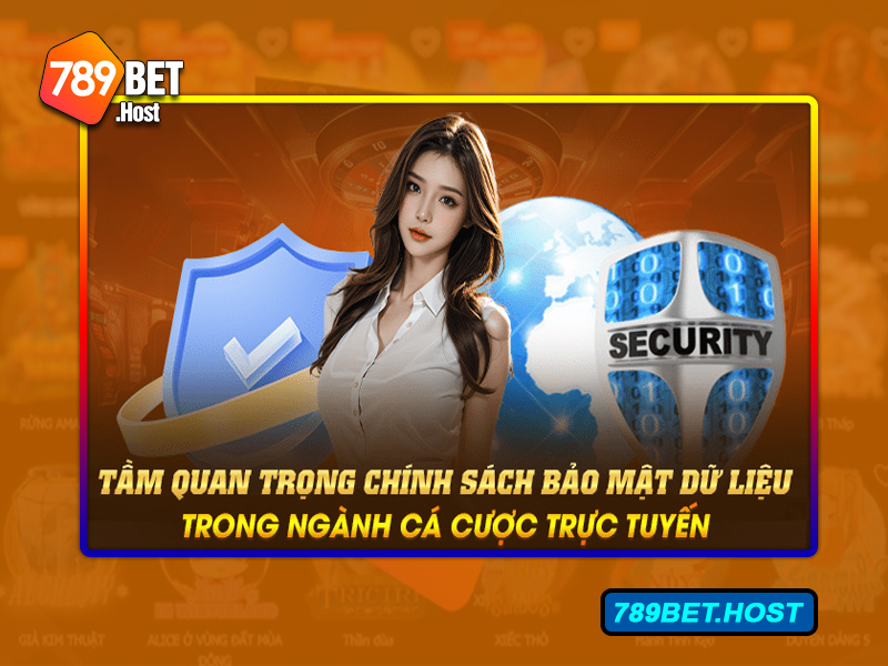 Tầm quan trọng trong chính sách bảo mật 789bet