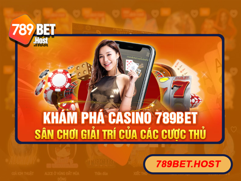 Đa dạng sản phẩm giải trí cuốn hút tại Casino 789Bet