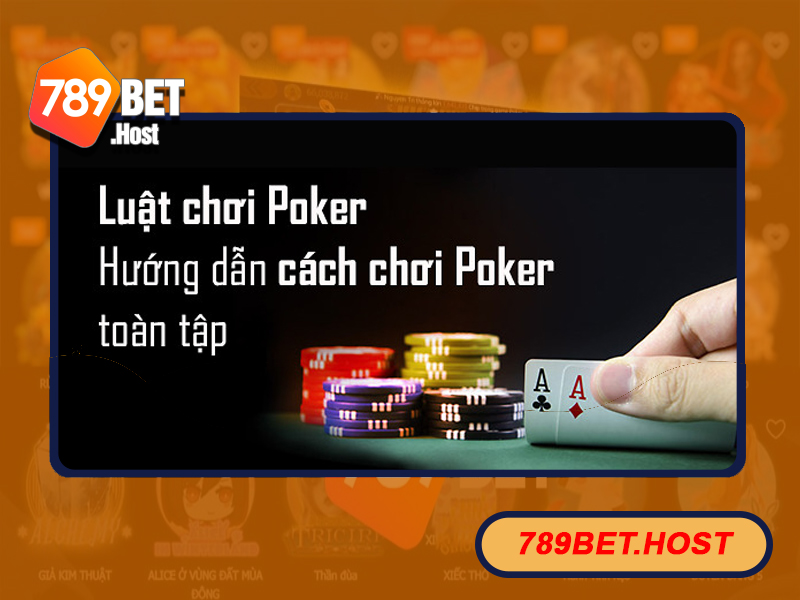 Hiểu rõ về luật chơi trong game Poker dễ dàng